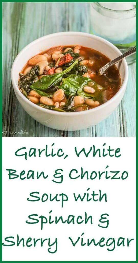 Garlic, White Bean & Chorizo Stew With Spinach and Sherry Vinegar is a warming bowl of soup that translates to a comfort food dinner!