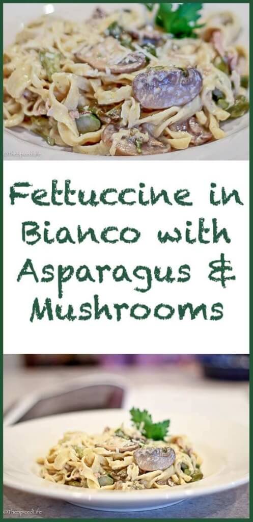 Fettuccine in Bianco with Asparagus and Mushrooms