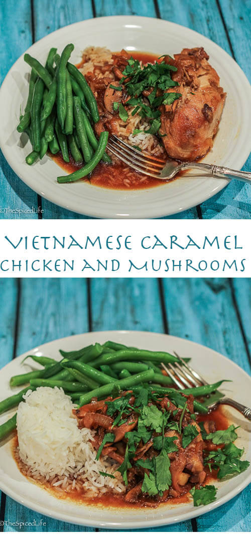 Vietnamese Caramel Chicken and Mushrooms--SO EASY and SO DELICIOUS!!!