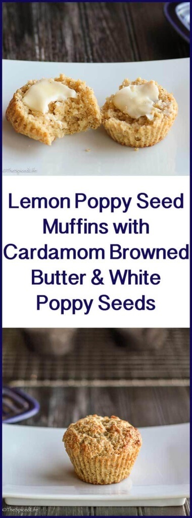 Lemon Poppy Seed Muffins with Cardamom Browned Butter and White Poppy Seeds