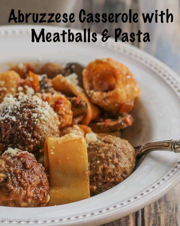 Abruzzese Casserole with Meatballs and Pasta