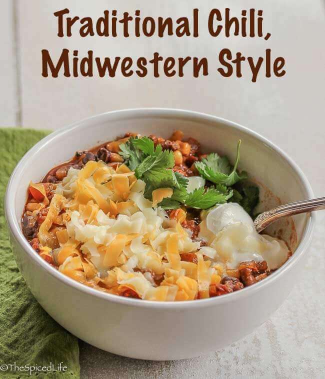 Traditional Chili Midwestern Style The Spiced Life