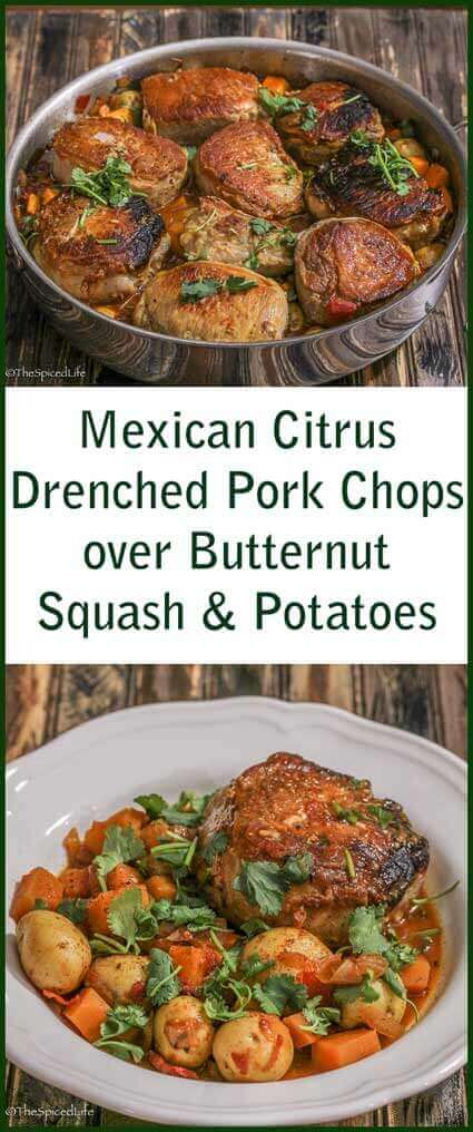Mexican Citrus Drenched Pork Chops over Butternut Squash and Potatoes