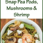 Pasta Salad with Asparagus, Sugar Snap Pea Pods, Mushrooms and Shrimp
